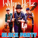 Wildes Holz “Block Party”